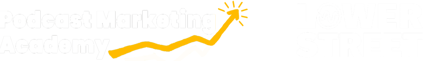 Podcast Marketing Trends 2025 Report Presented by Podcast Marketing Academy & Lower Street