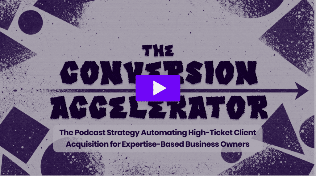 Cover image for The Conversion Accelerator, a workshop to help expert business owners use podcasting to convert clients and customers.